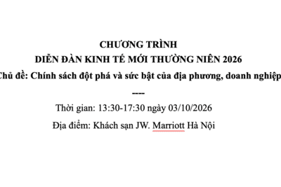 Sắp diễn ra Diễn đàn Kinh tế mới Việt Nam 2026 do Ban Chính sách, chiến lược Trung ương chủ trì, phối hợp Hội Khoa học Kinh tế Việt Nam, VCCI và các cơ quan tổ chức vào buổi chiều ngày 3/10/2026 tại JW. Marriott (Hà Nội)