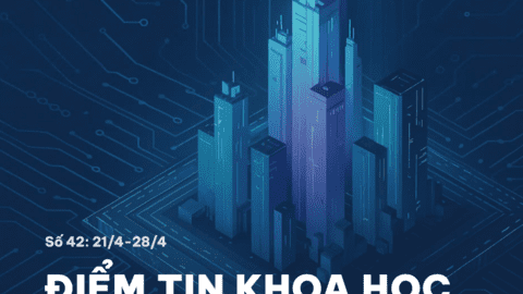 Điểm tin Khoa học công nghệ, Đổi mới sáng tạo và Chuyển đổi số - Số 42