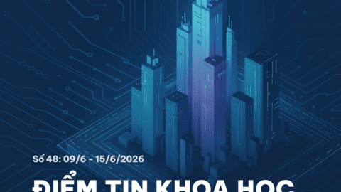 Điểm tin Khoa học công nghệ, Đổi mới sáng tạo và Chuyển đổi số - Số 48