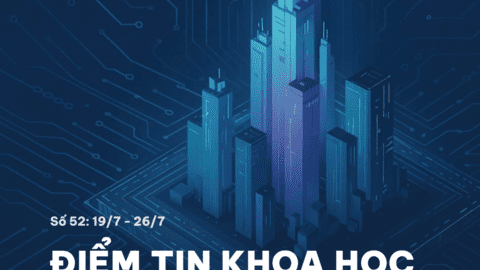 Điểm tin Khoa học công nghệ, Đổi mới sáng tạo và Chuyển đổi số - Số 52